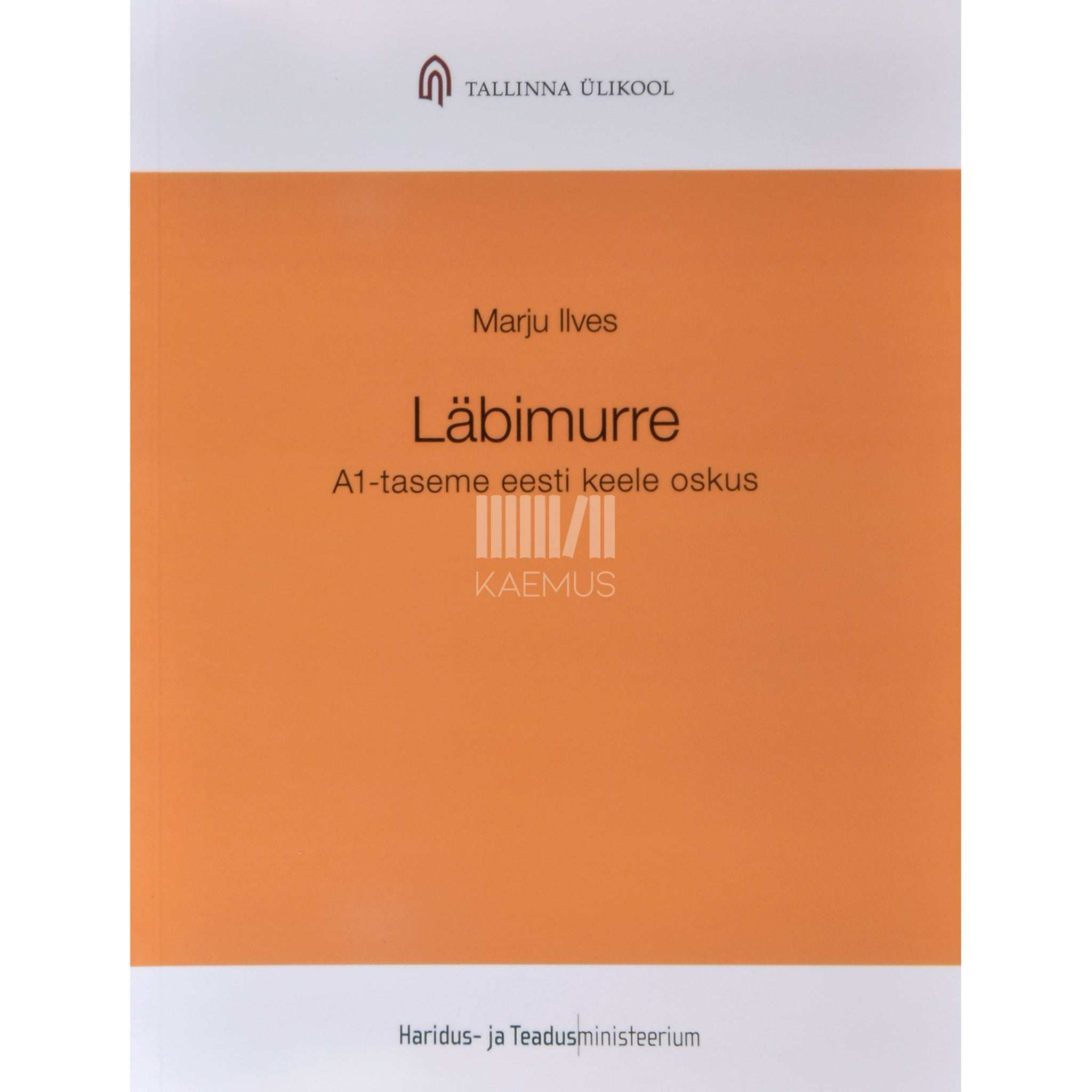 Marju Ilves Läbimurre. A1-taseme eesti keele oskus