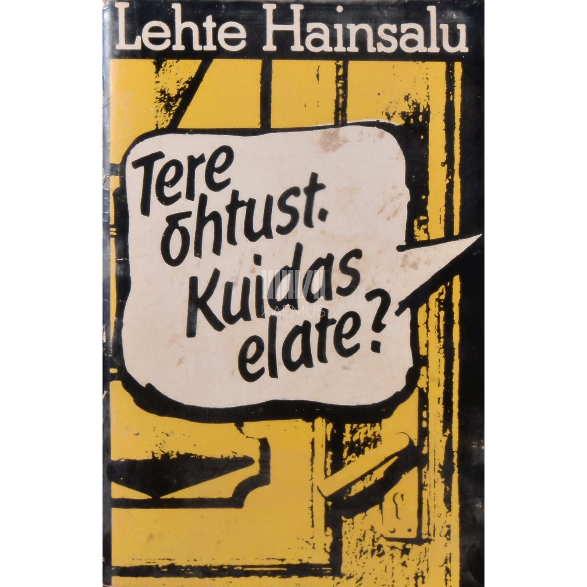 Lehte Hainsalu Tere õhtust. Kuidas elate?. Publitsistikat