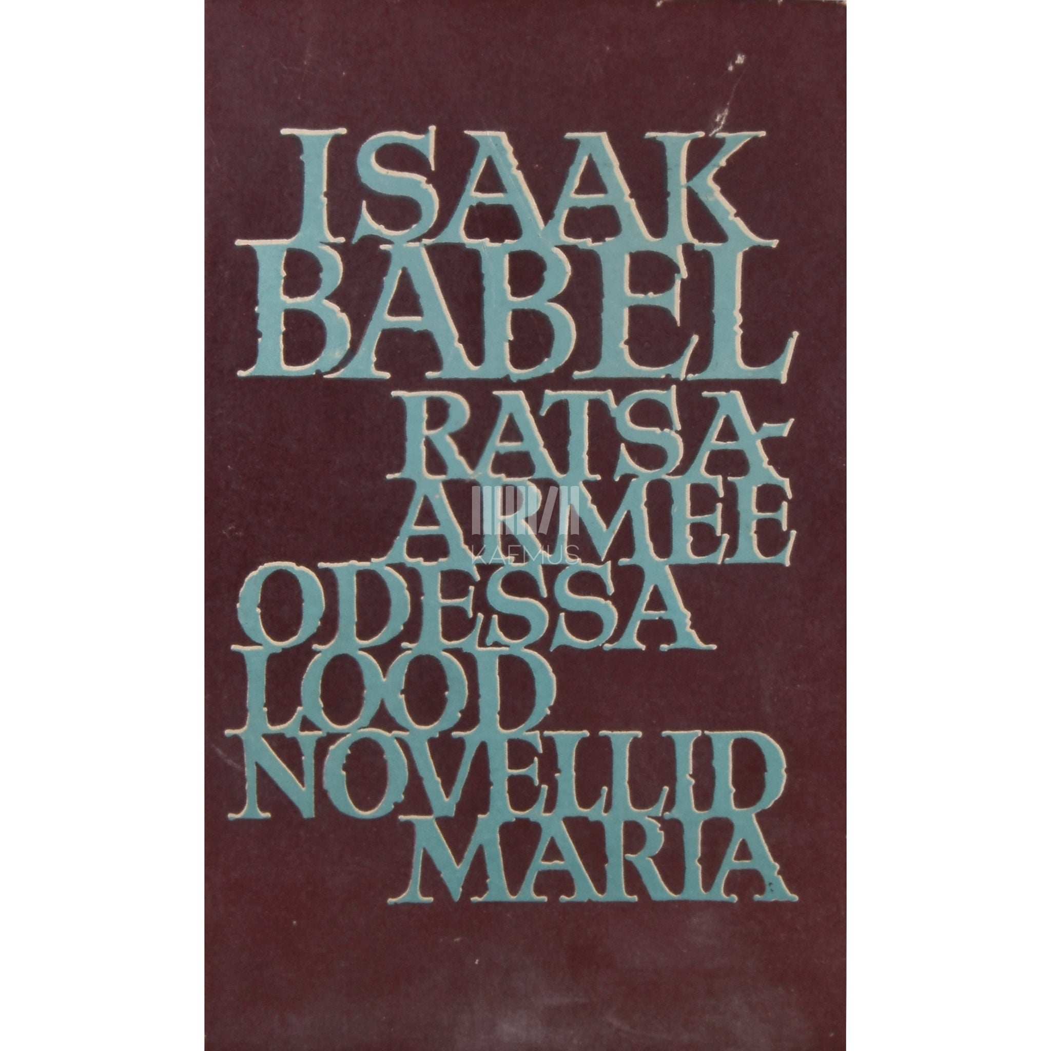 Issaak Babel Ratsaarmee. Novellid. Odessa lood