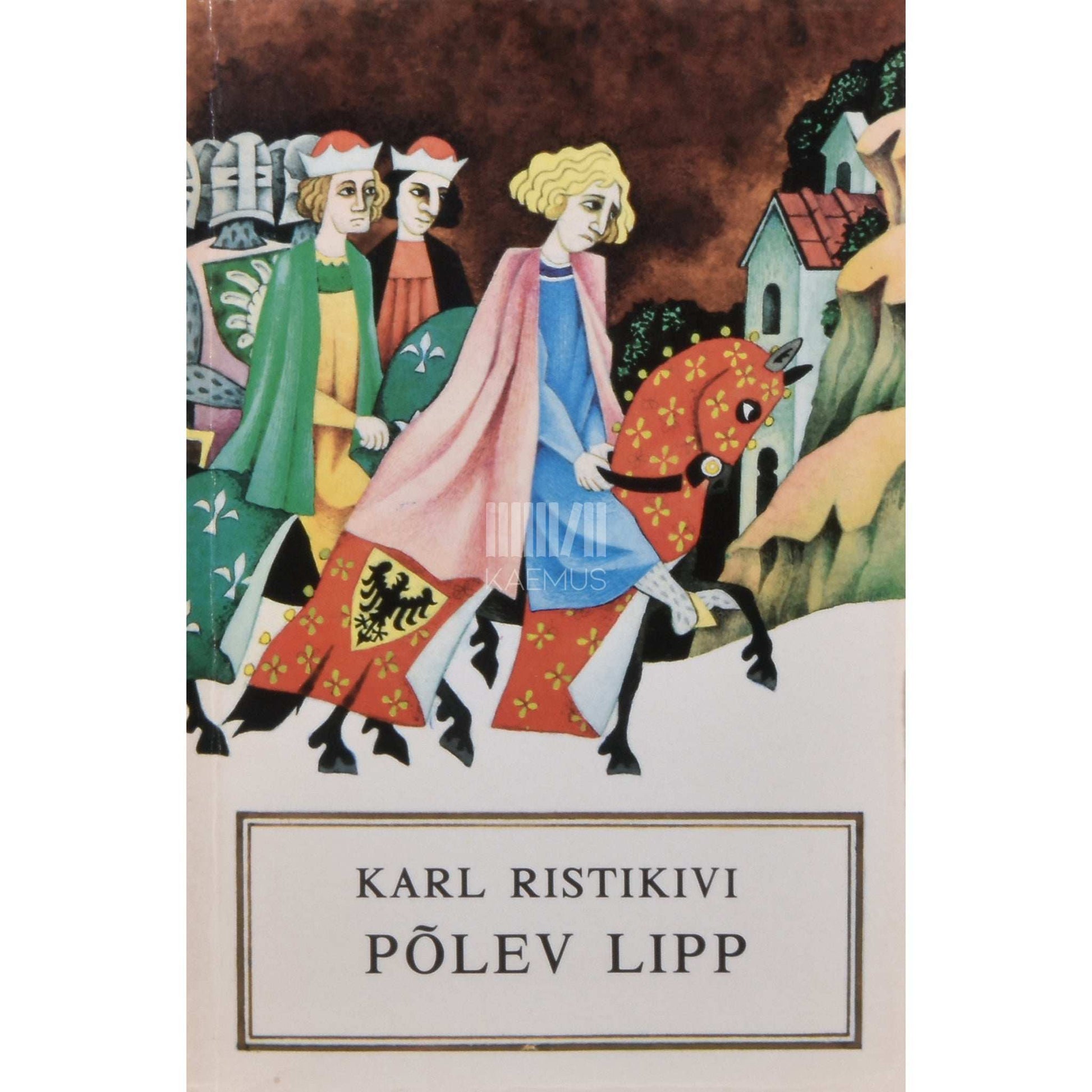 Karl Ristikivi - Põlev lipp
