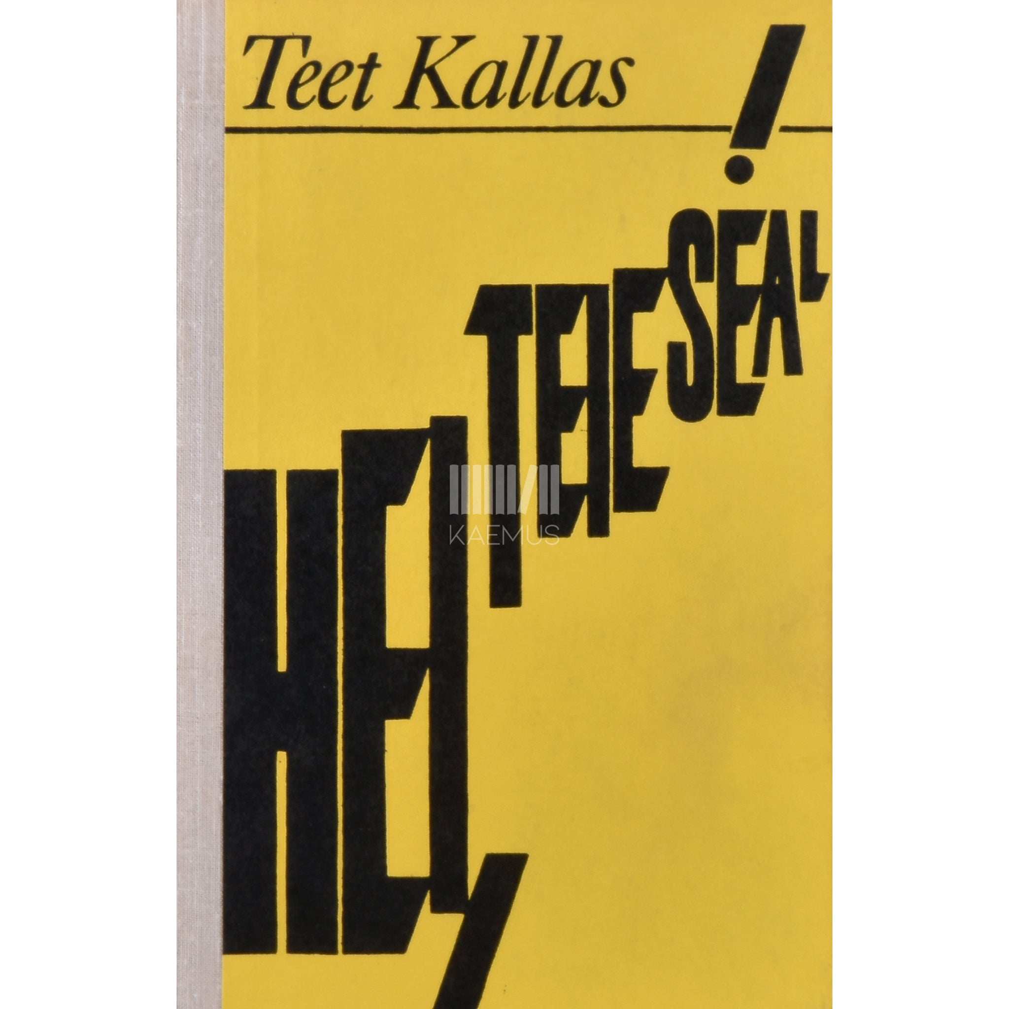Teet Kallas Hei, teie seal! Novellid ja jutustused