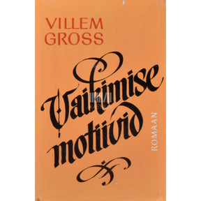 Villem Gross Vaikimise motiivid