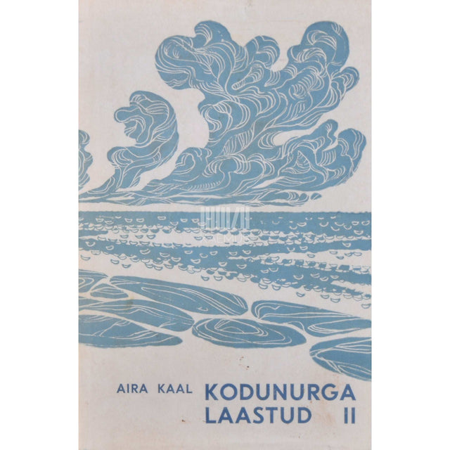 Aira Kaal - Kodunurga laastud 2. osa