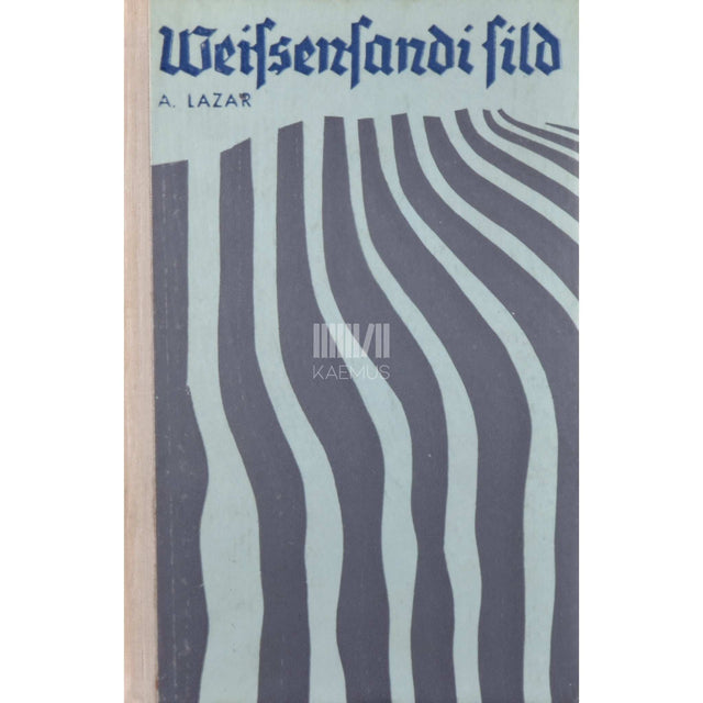 Auguste Lazar - Weissensandi sild