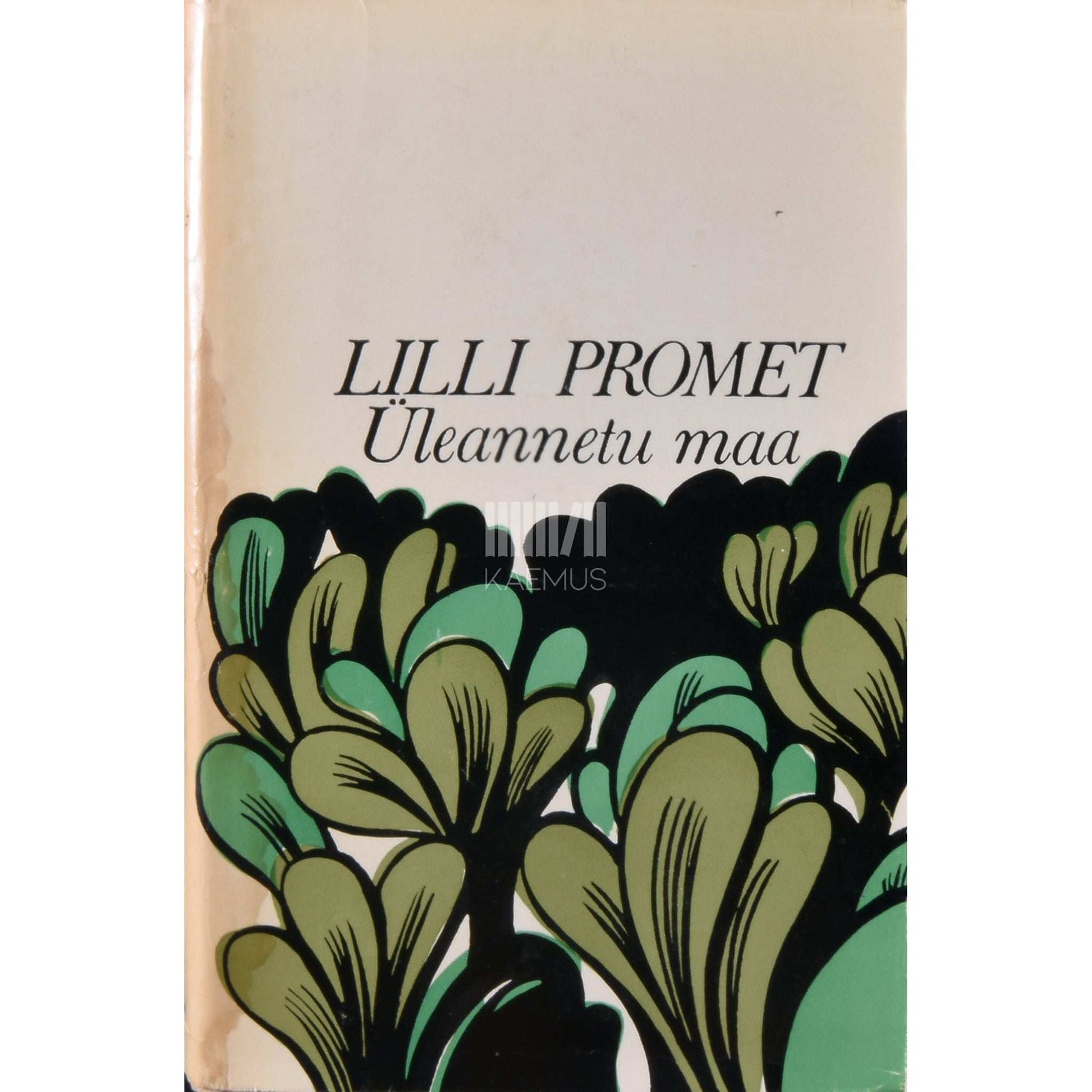 Lilli Promet - Üleannetu maa. Jutustused, novellid ja miniatuurid
