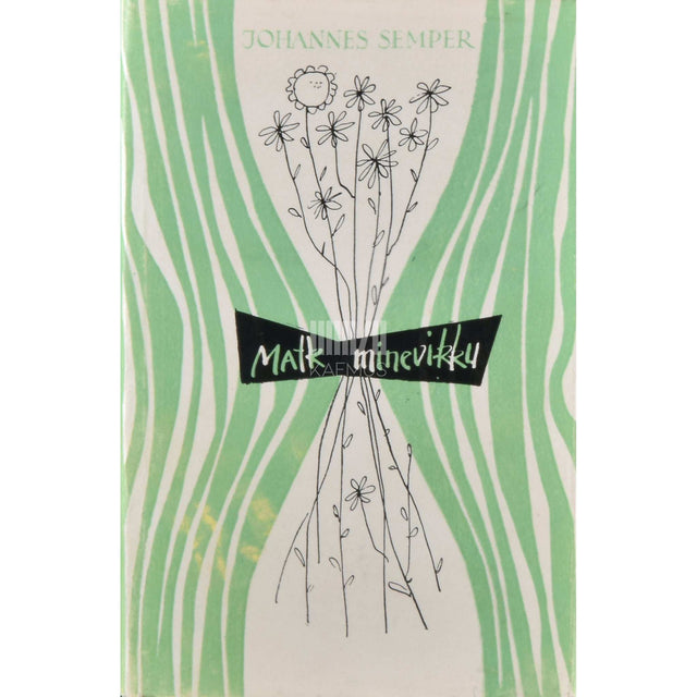 Johannes Semper - Matk minevikku 1. osa