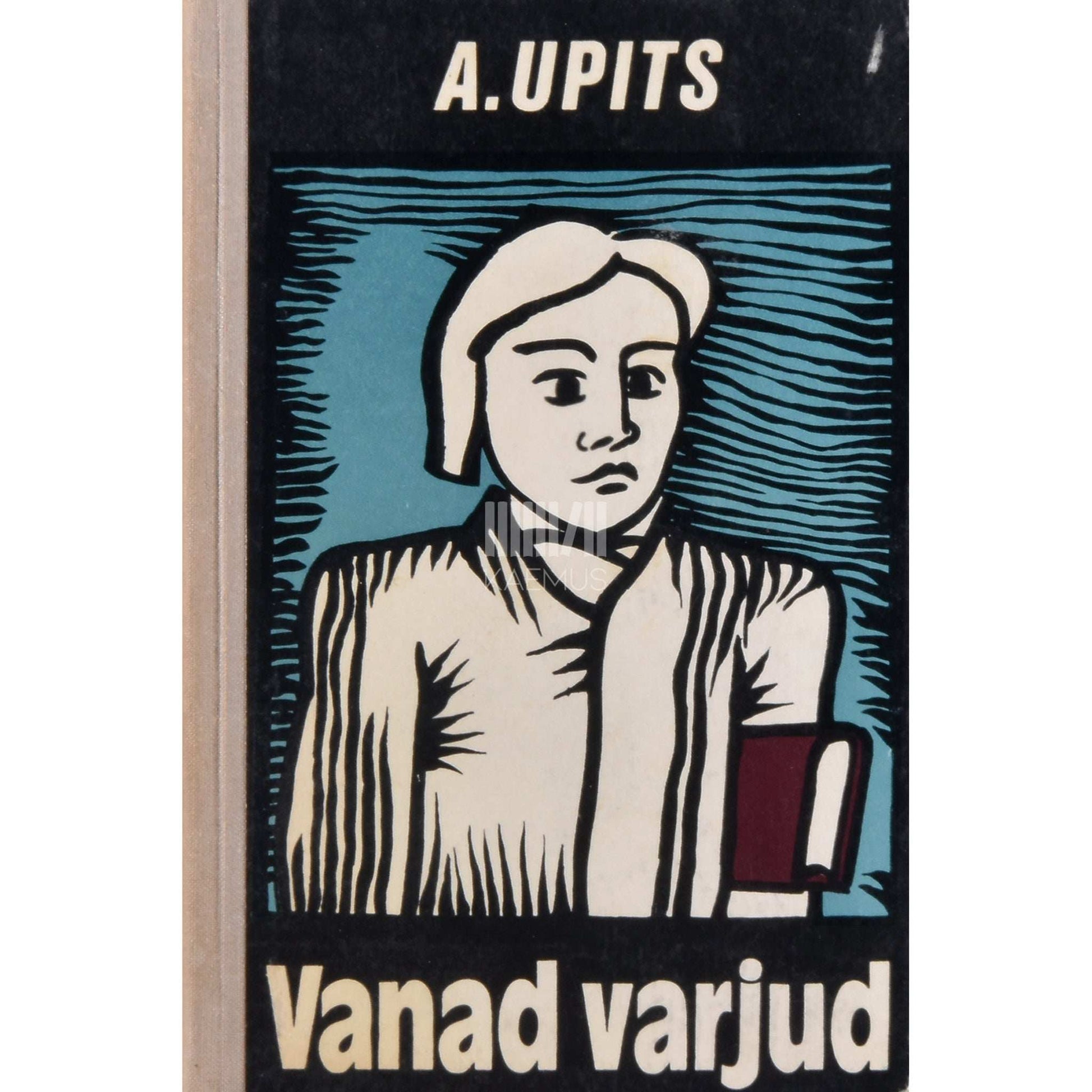 Andrejs Upits - Vanad varjud