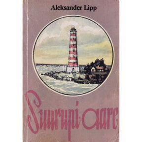 Aleksander Lipp Suurupi aare. Romaan keskmisele ja vanemale koolieale