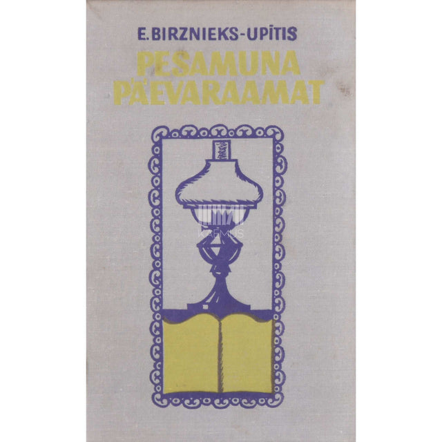 Ernests Birznieks-Upitis - Pesamuna päevaraamat