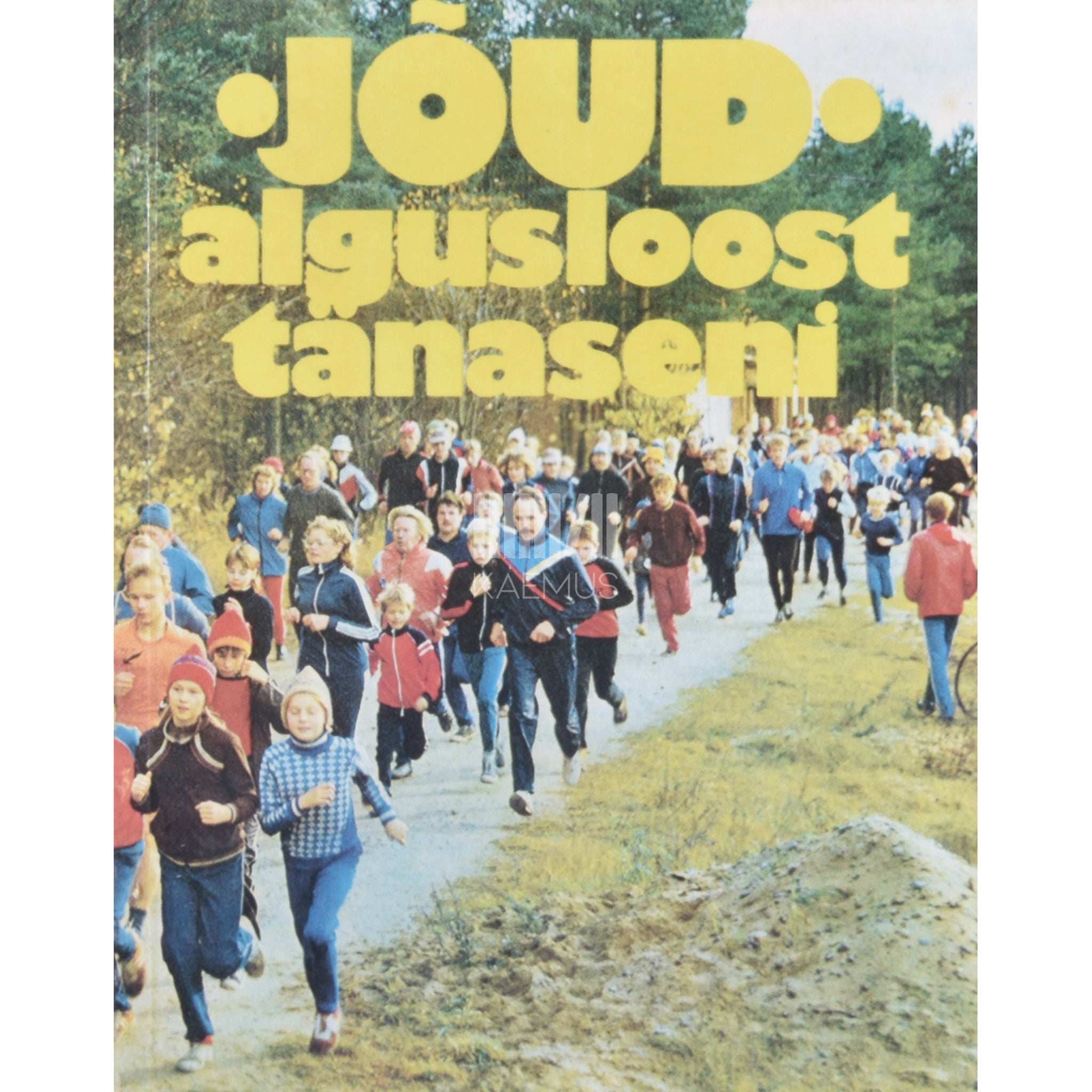 … Jõud algusloost tänaseni. Kogumik