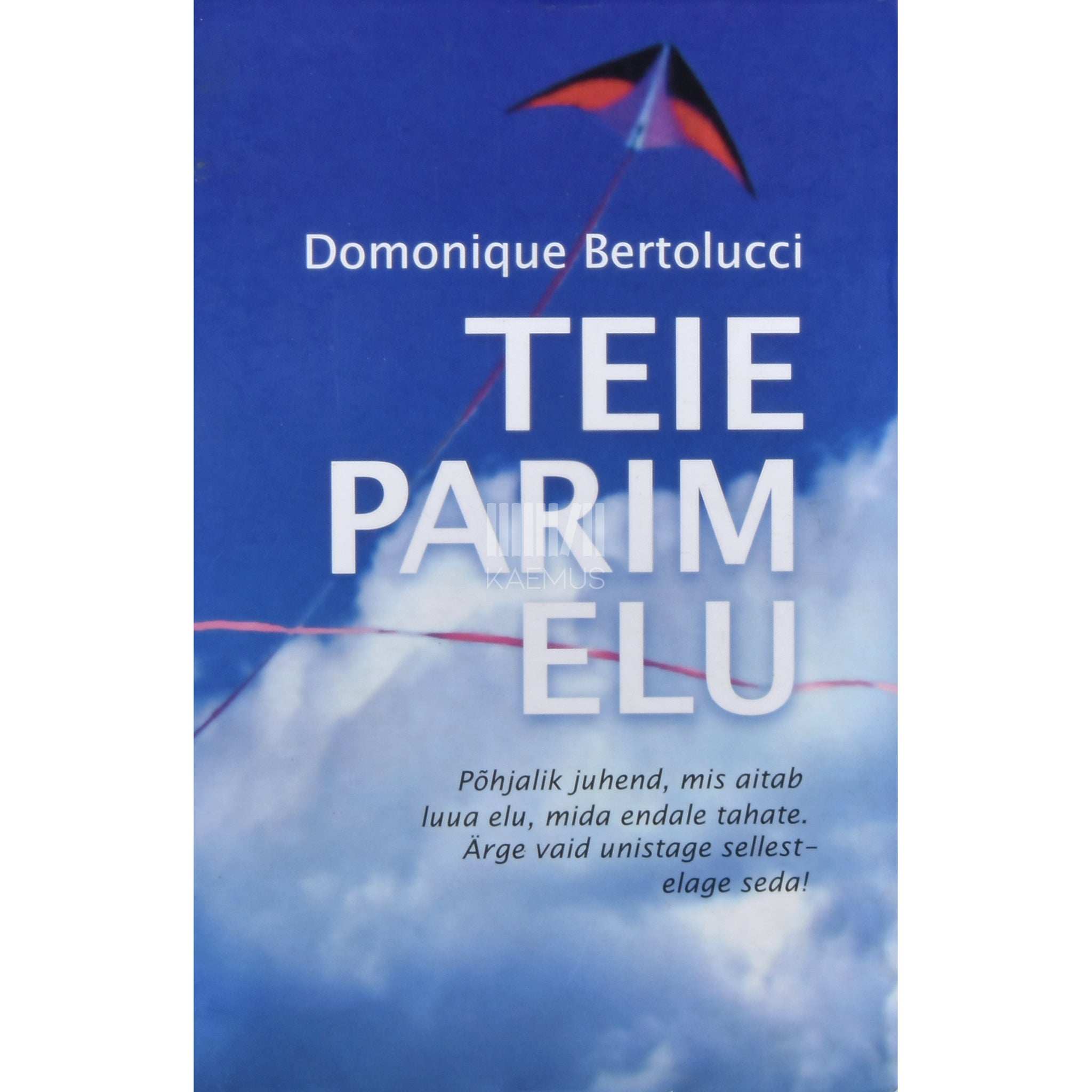 Domonique Bertolucci Teie parim elu