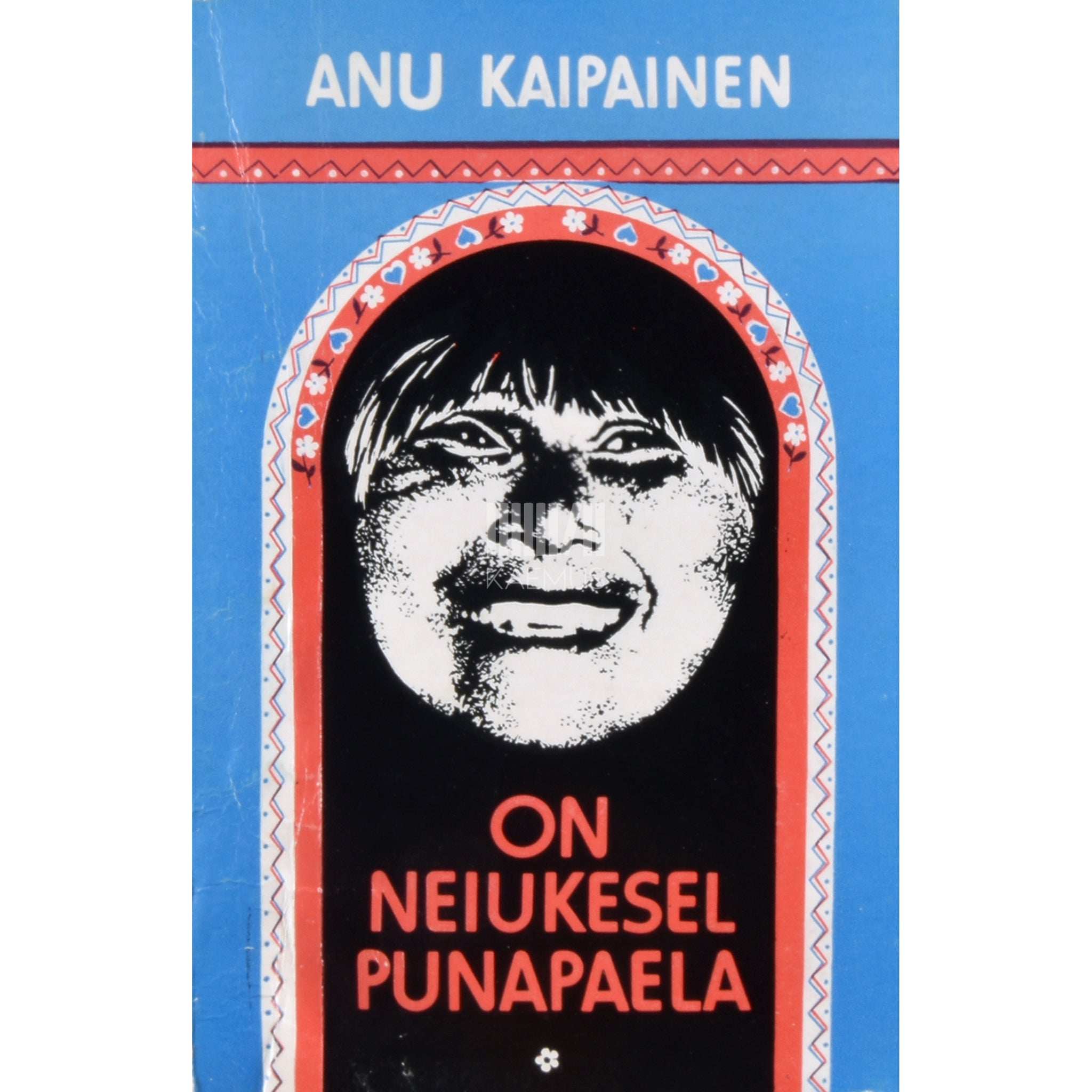 Anu Kaipainen On neiukesel punapaela