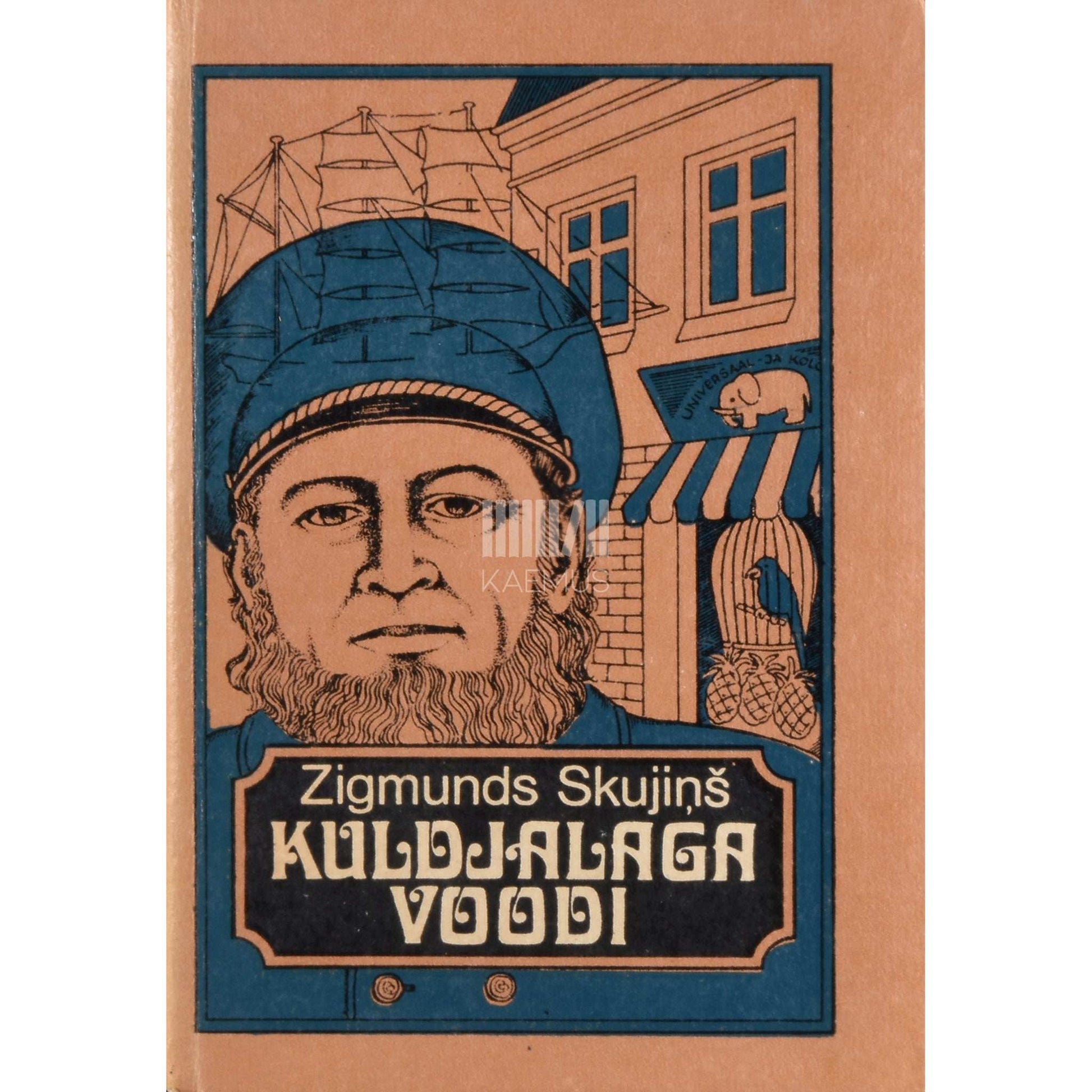 Zigmunds Skujiņš - Kuldjalaga voodi