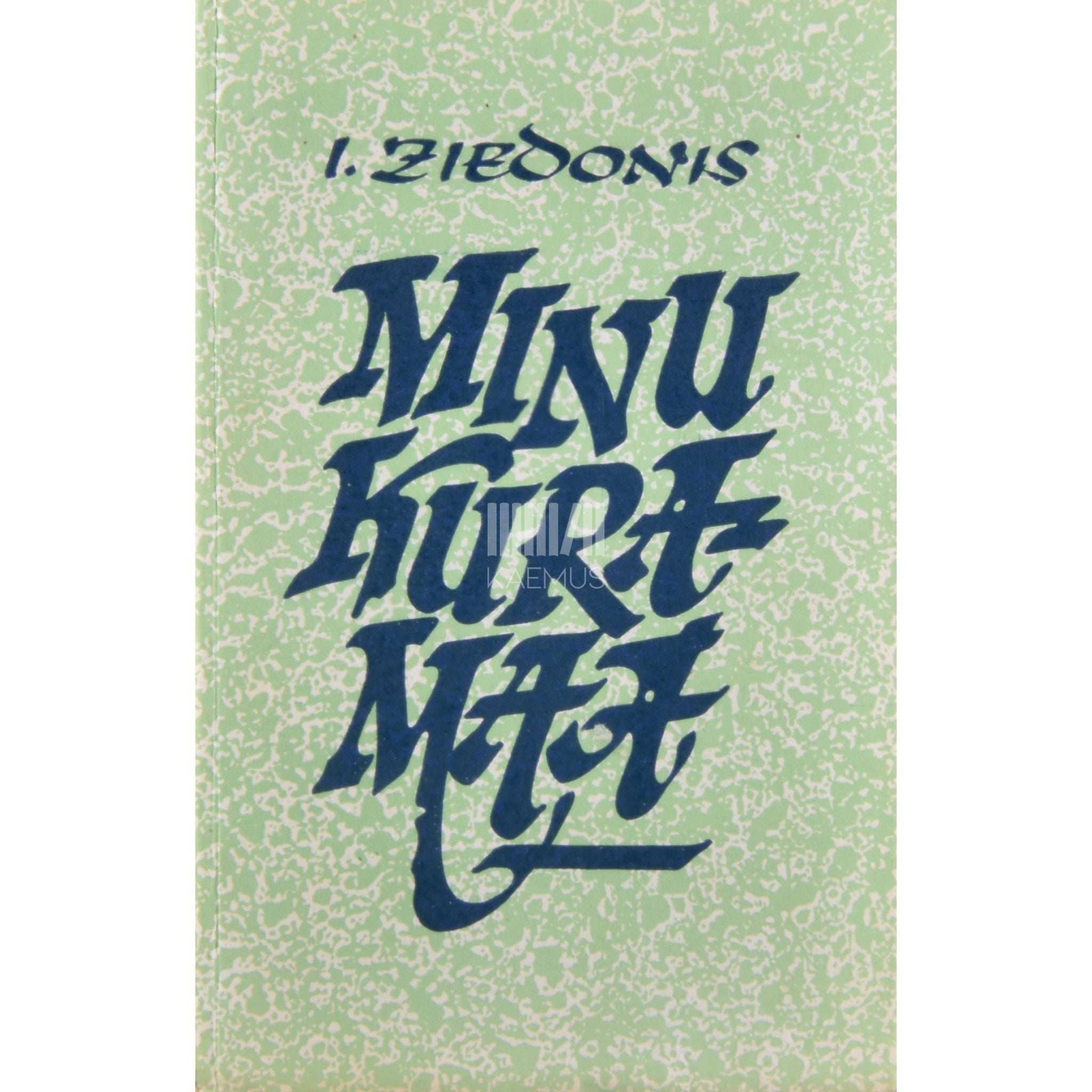 Imants Ziedonis - Minu Kuramaa