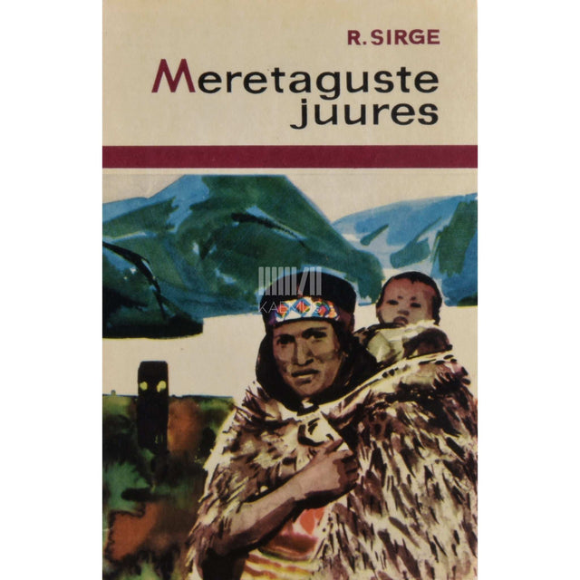 Rudolf Sirge - Meretaguste juures. Reaktiiv-reisipilte