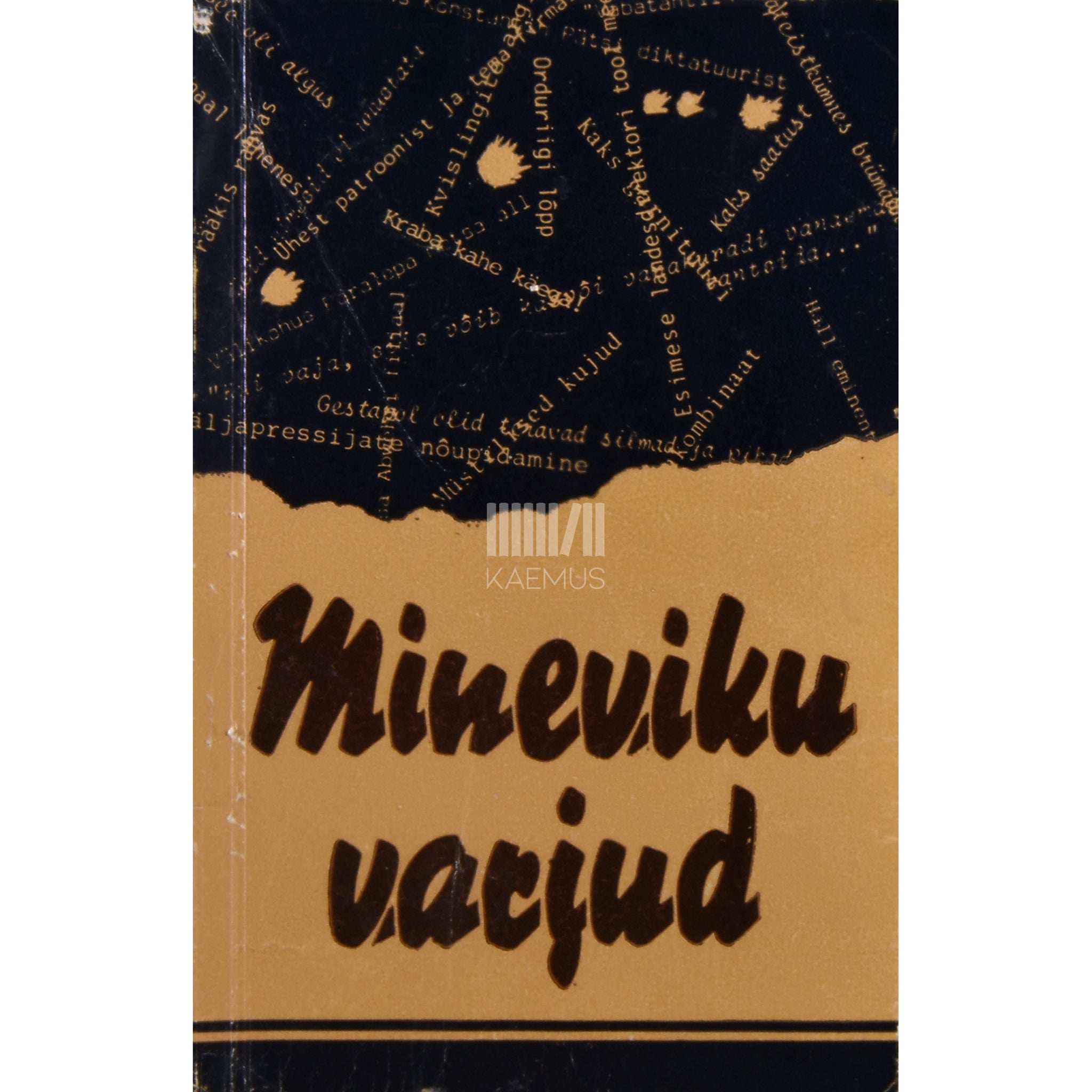… Mineviku varjud. Episoodid Eesti ajaloost aastail 1934-1940…