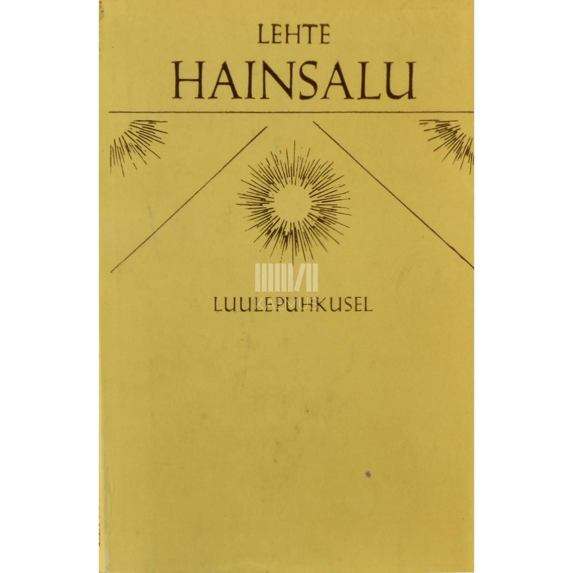 Lehte Hainsalu - Luulepuhkusel