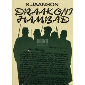 Kaido Jaanson Draakoni hambad. Rootsi ja Taani palgasõdurid 1919. aastal Eestis