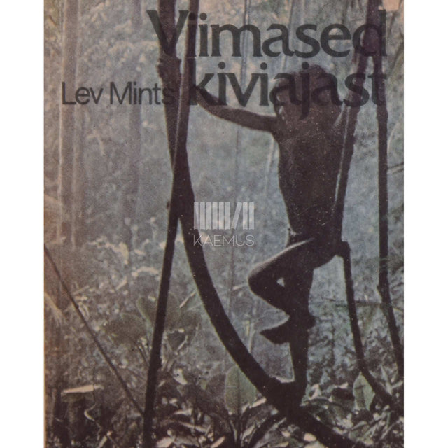 Lev Mints - Viimased kiviajast. Ajaloolises arengus mahajäänud rahvastest