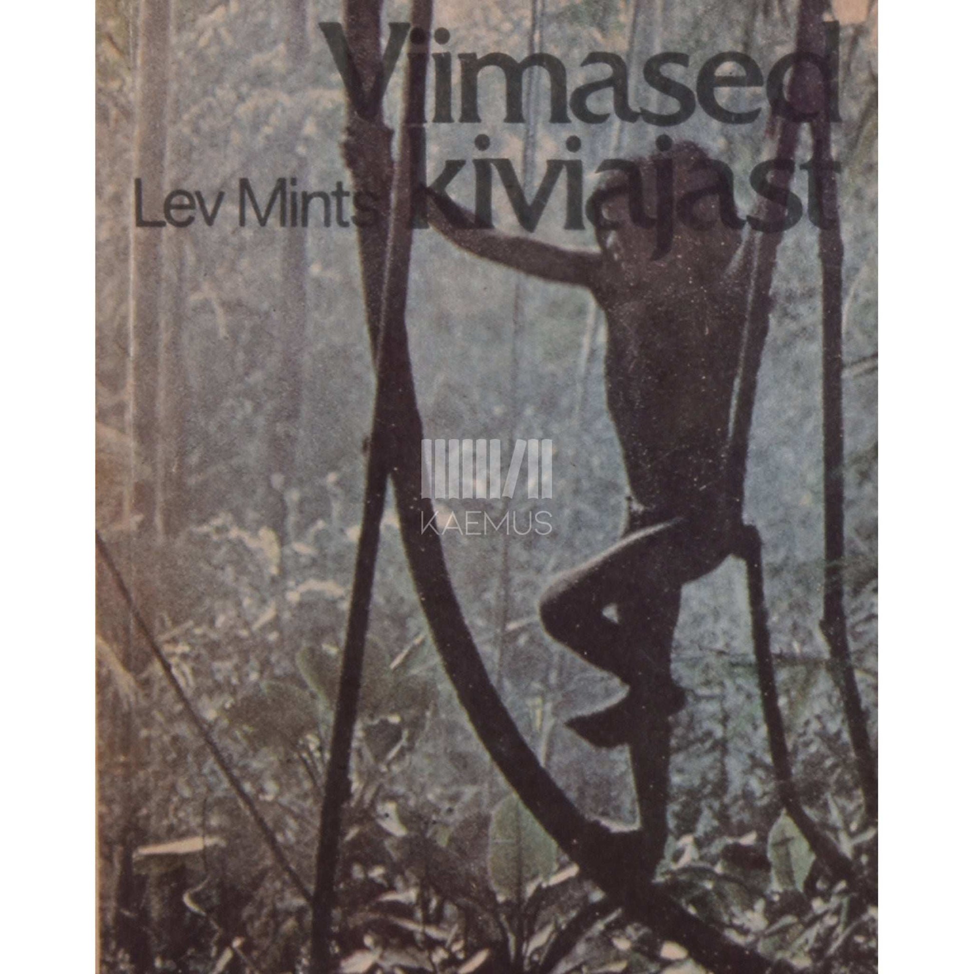 Lev Mints - Viimased kiviajast. Ajaloolises arengus mahajäänud rahvastest
