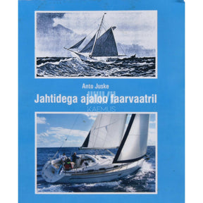 Anto Juske Jahtidega ajaloo faarvaatril