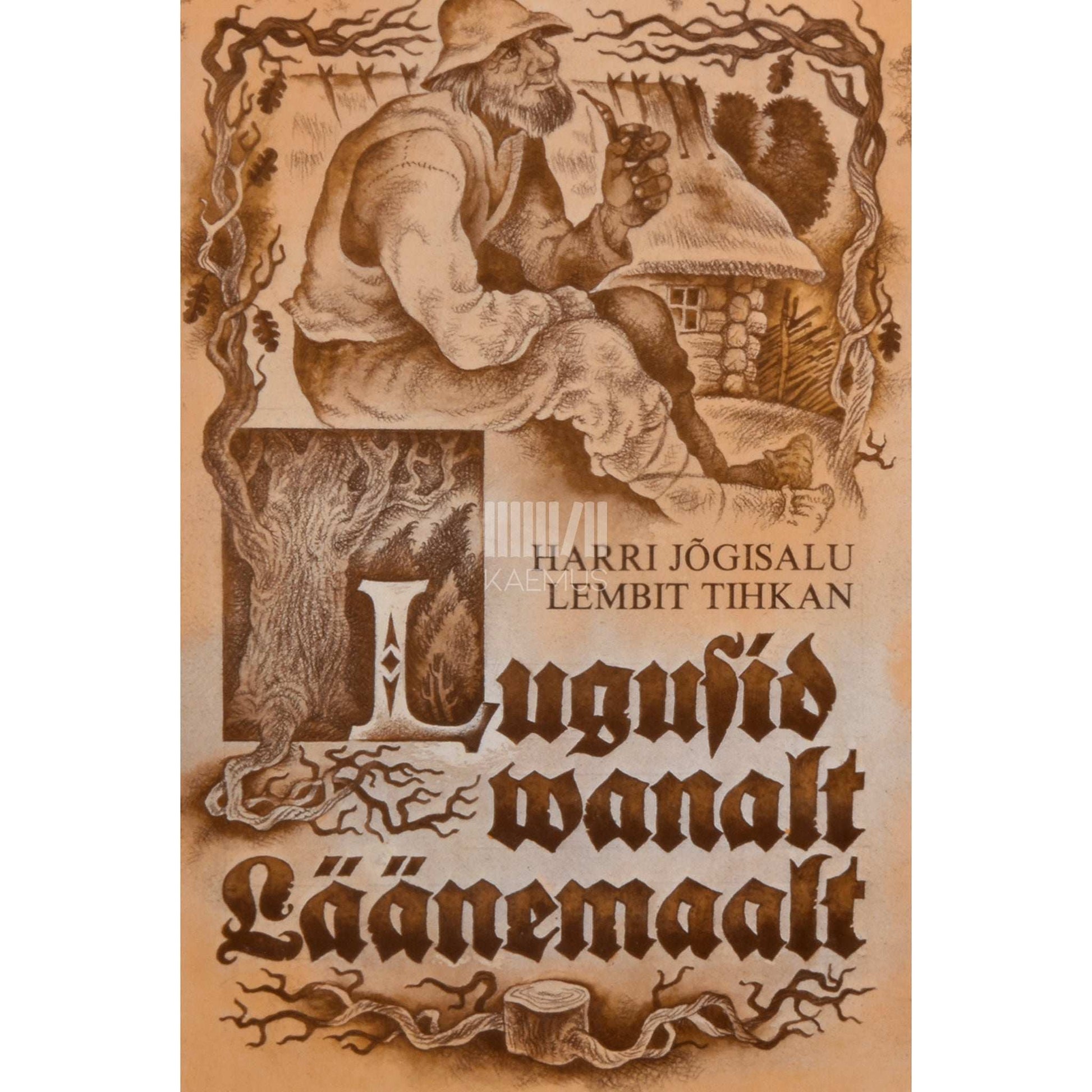 Harri Jõgisalu, Lembit Tihkan - Lugusid vanalt Läänemaalt