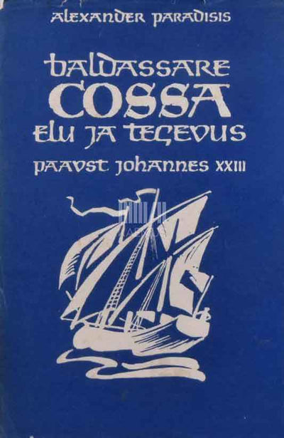 Baldassare Cossa elu ja tegevus. Paavst Johannes XXIII - Kaemus