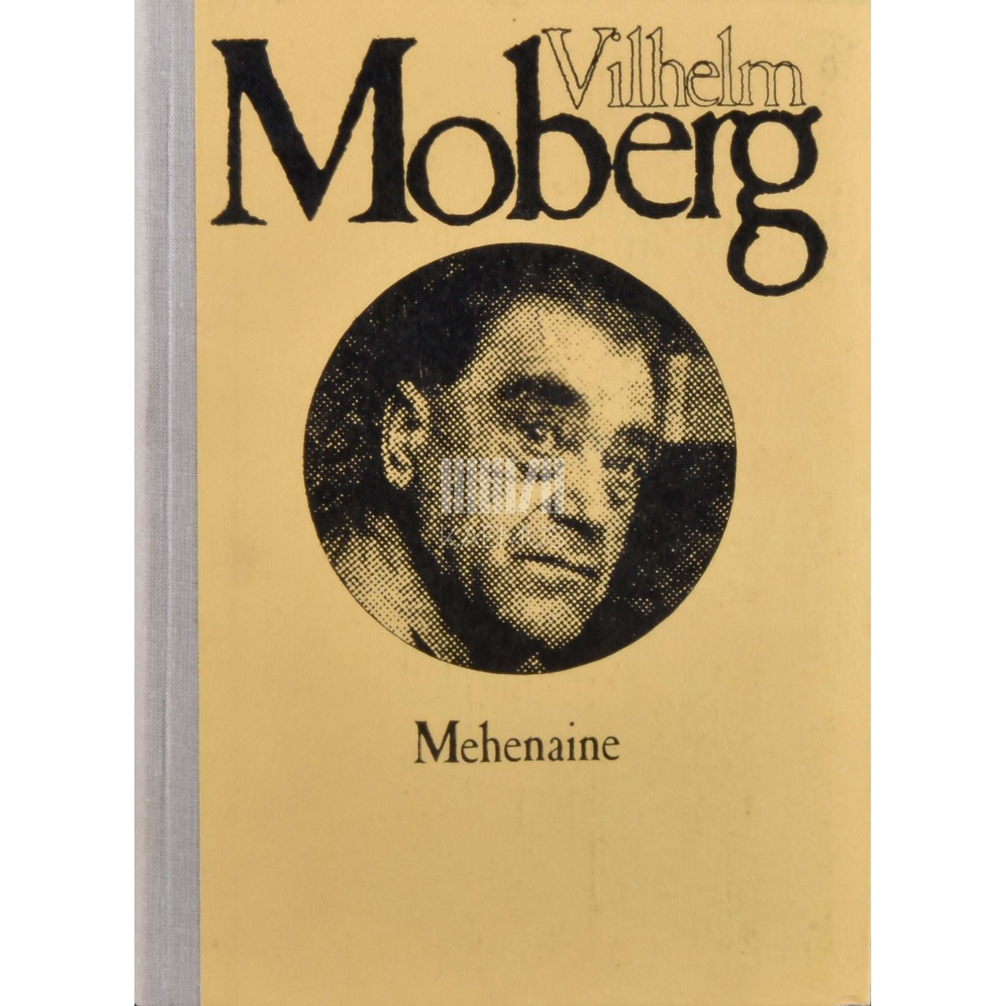Vilhelm Moberg Mehenaine. Romaan 1790. aastate Värendist