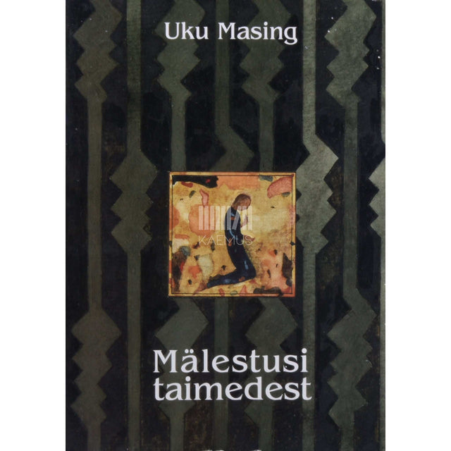 Uku Masing - Mälestusi taimedest