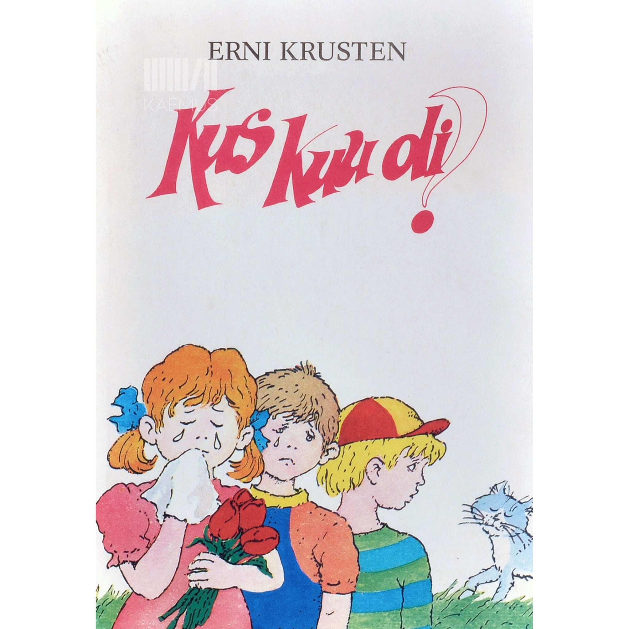 Erni Krusten Kus kuu oli?
