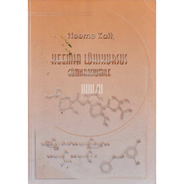 Neeme Katt - Keemia lühikursus gümnaasiumile