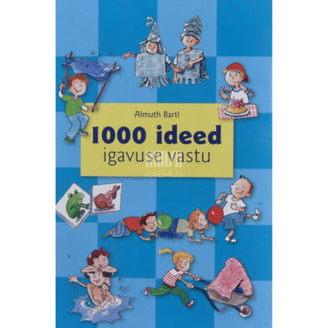 Almuth Bartl - 1000 ideed igavuse vastu