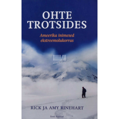 Amy Rinehart, Rick Rinehart - Ohte trotsides. Ameeriklane ekstreemolukorras