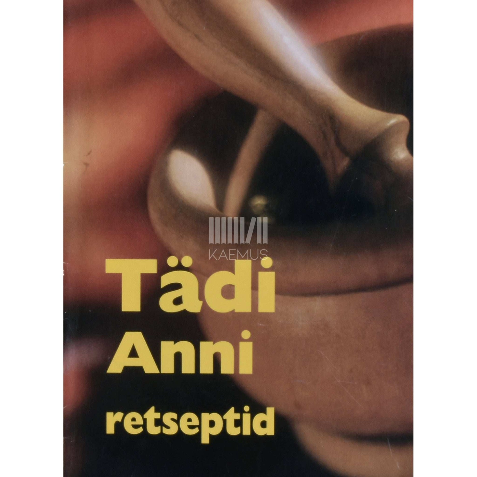 … - Tädi Anni retseptid