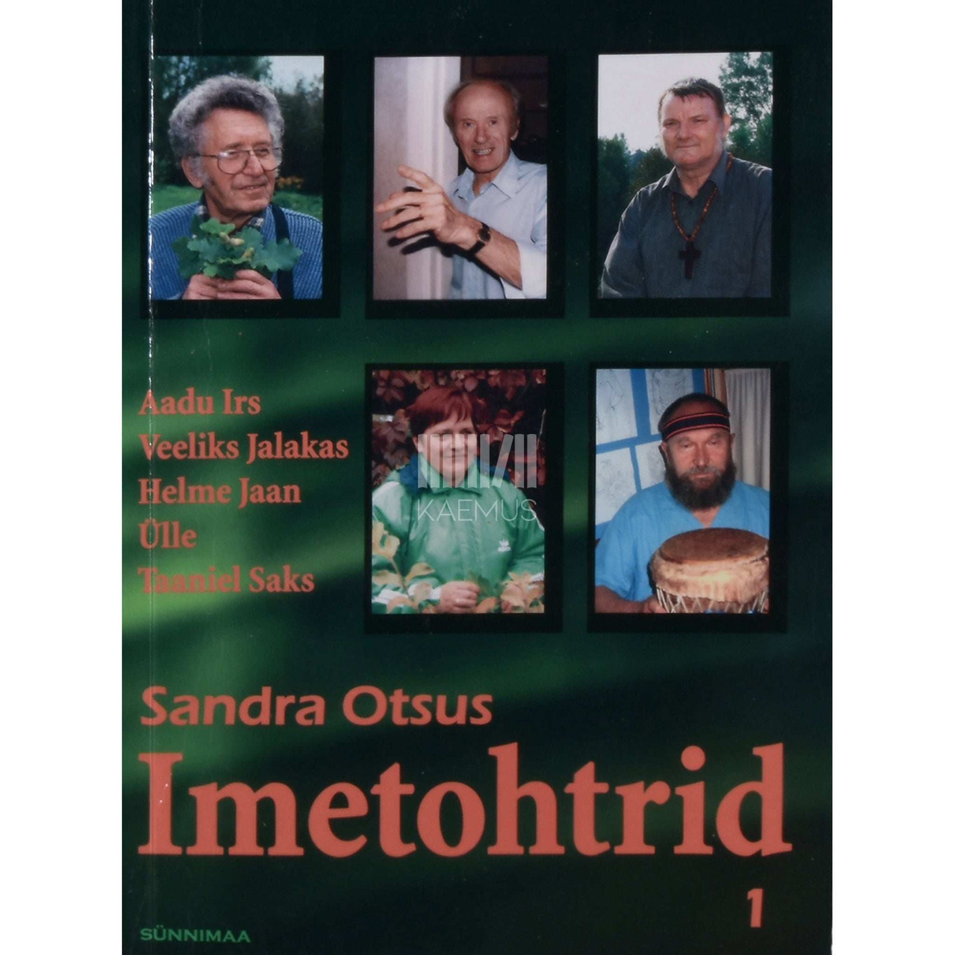 Sandra Otsus - Imetohtrid 1. osa. Aadu Irs, Veeliks Jalakas, Helme Jaan…