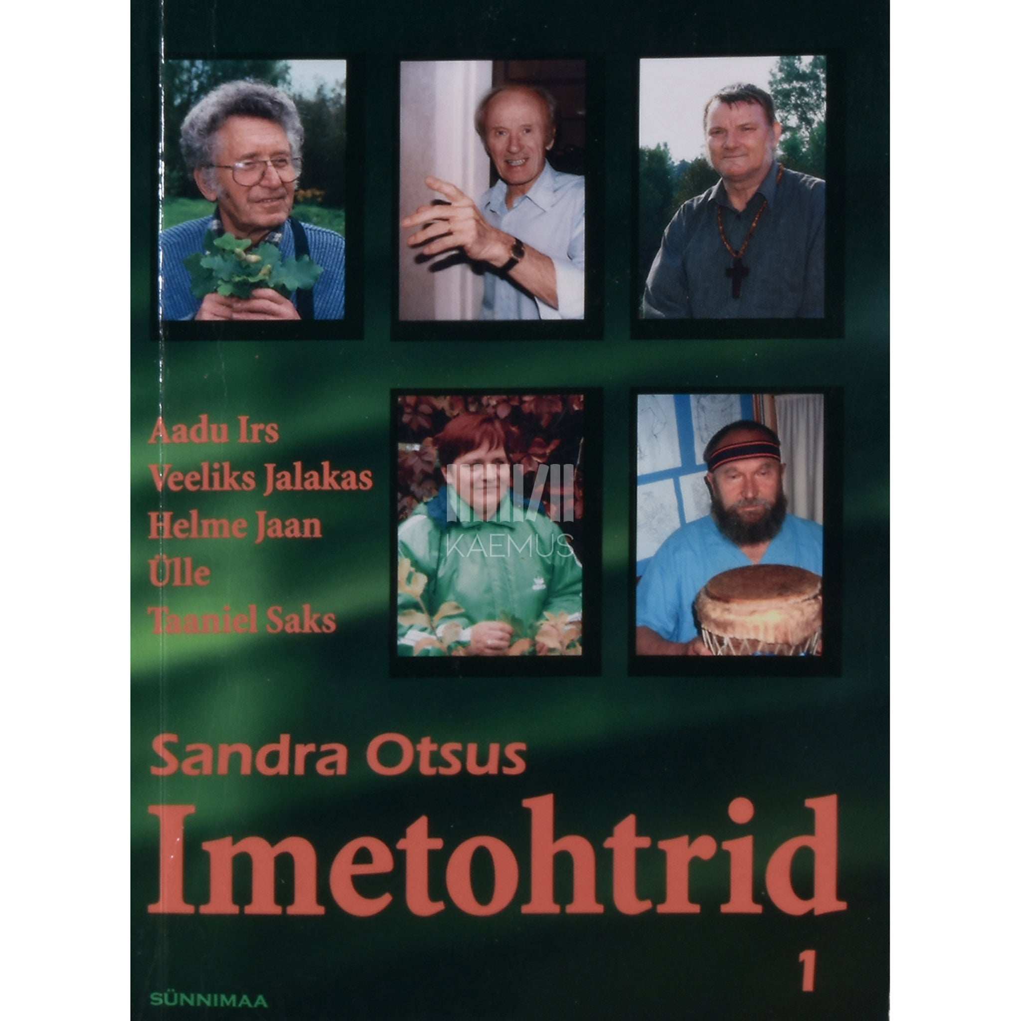 Sandra Otsus Imetohtrid 1. osa. Aadu Irs, Veeliks Jalakas, Helme Jaan…