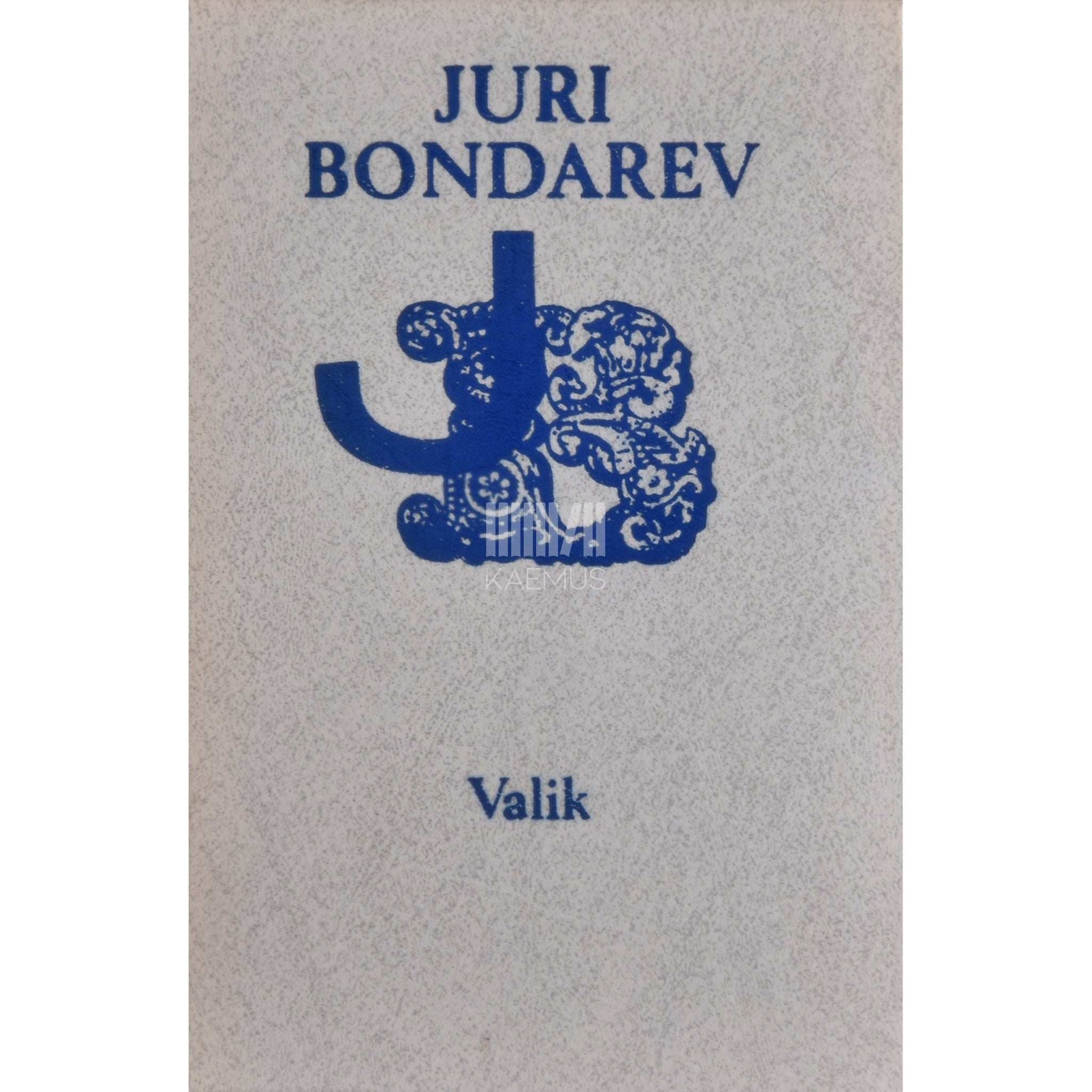 Juri Bondarev - Valik