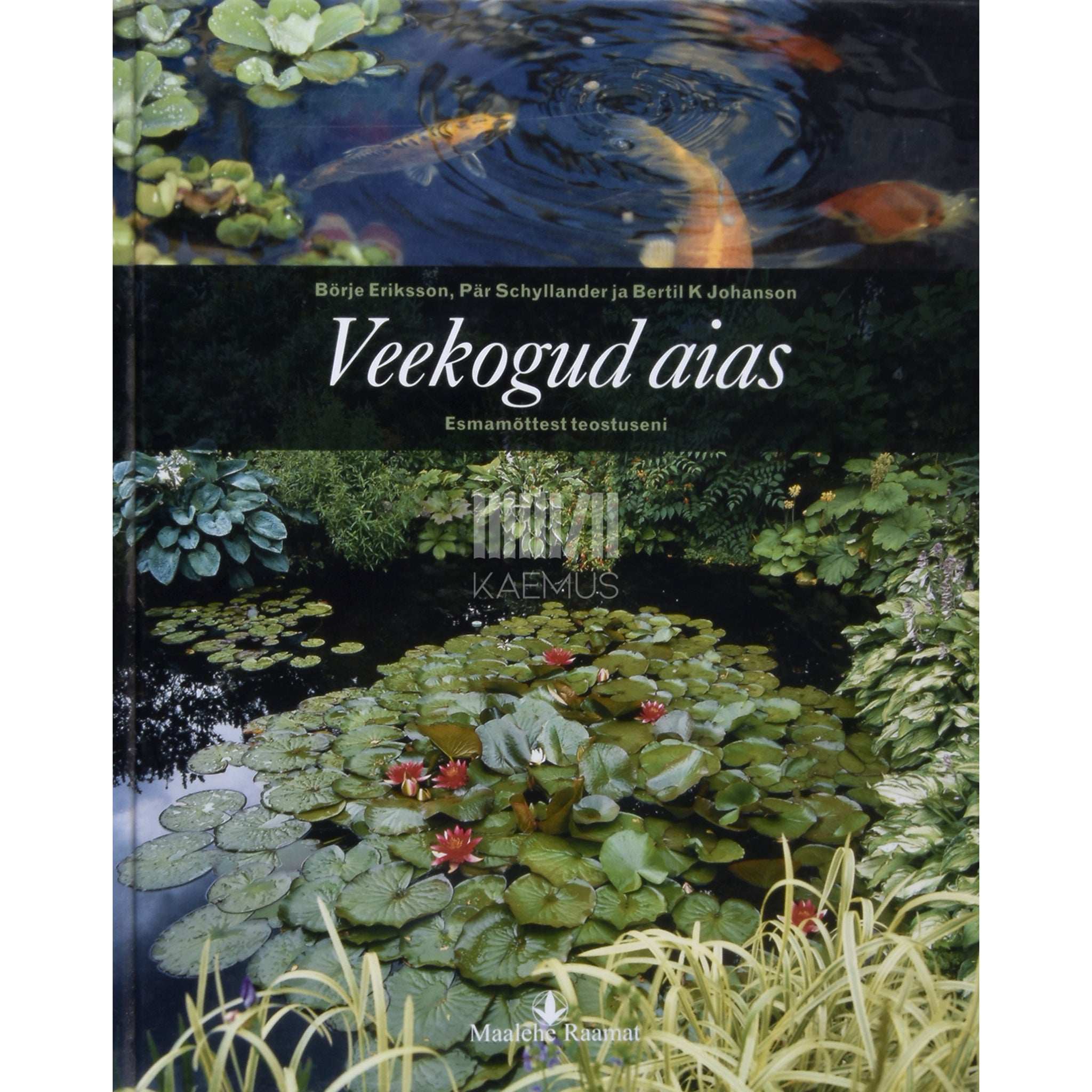 Börje Eriksson, Pär Schyllander Veekogud aias. Esmamõtetest teostuseni