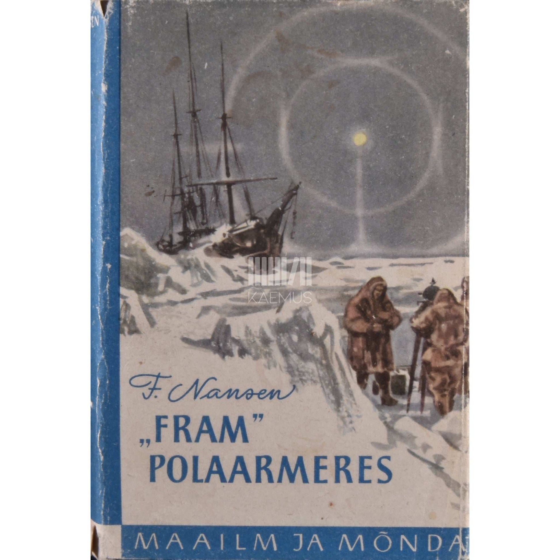 Fridtjof Nansen - Fram Polaarmeres 1. osa