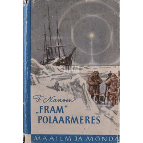 Fridtjof Nansen Fram Polaarmeres 1. osa