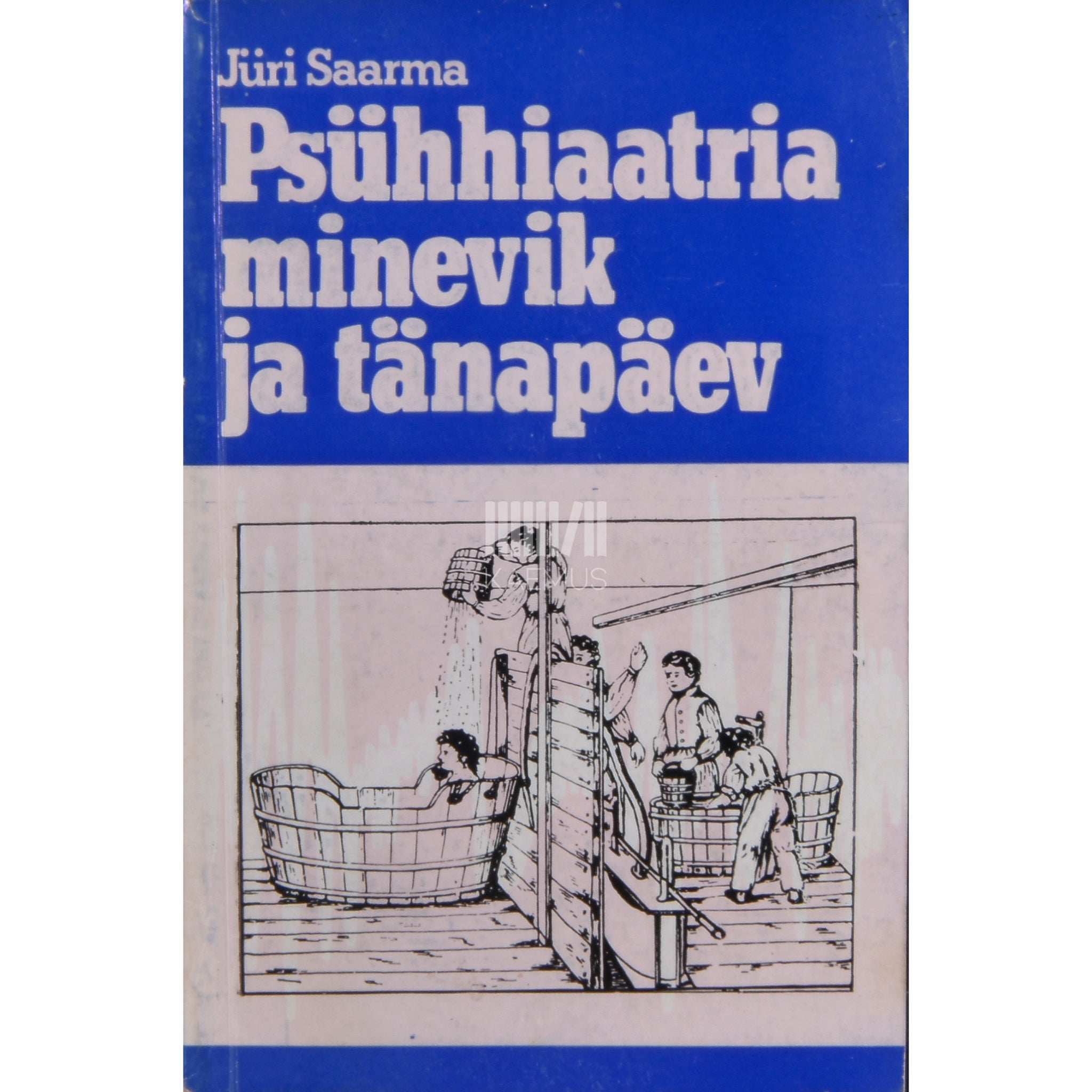 Jüri Saarma Psühhiaatria minevik ja tänapäev