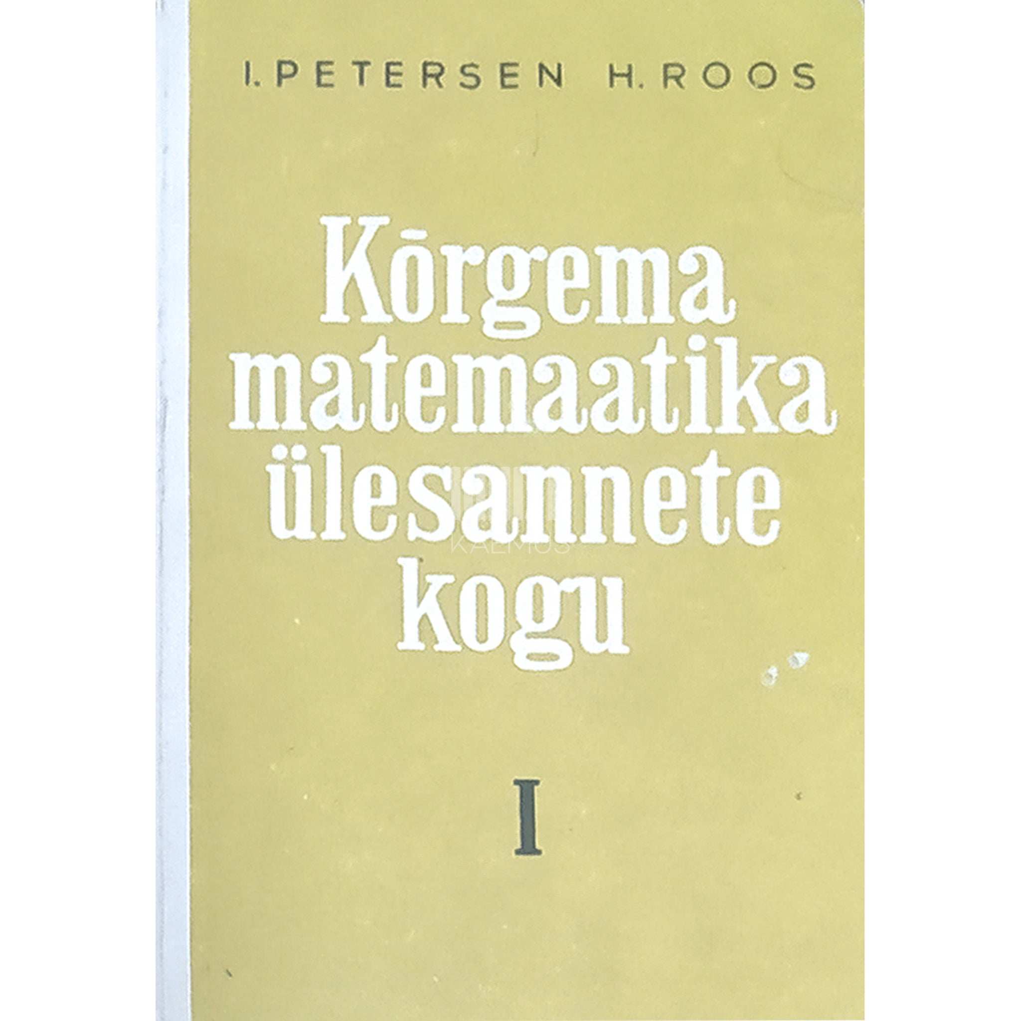 Ivar Petersen, Hilda Roos Kõrgema matemaatika ülesannete kogu 1. osa