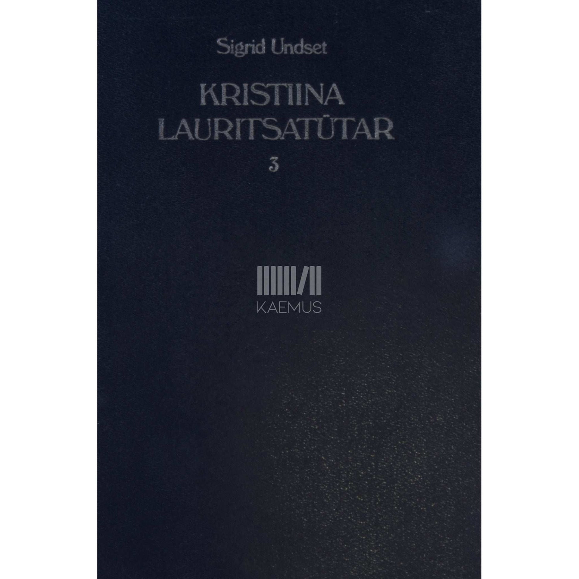 Sigrid Undset - Kristiina Lauritsatütar. Rist 3. osa