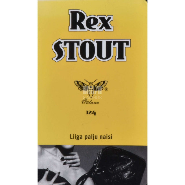 Rex Stout - Liiga palju naisi