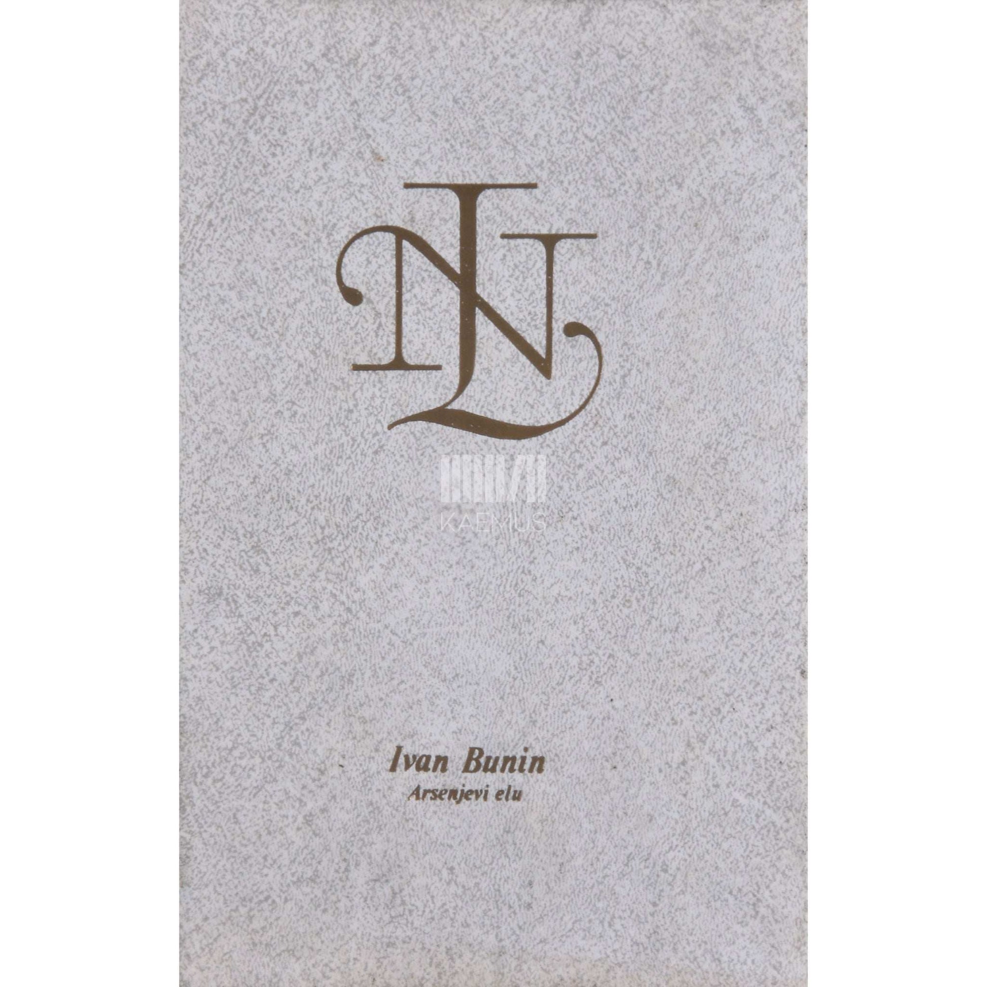 Ivan Bunin - Arsenjevi elu