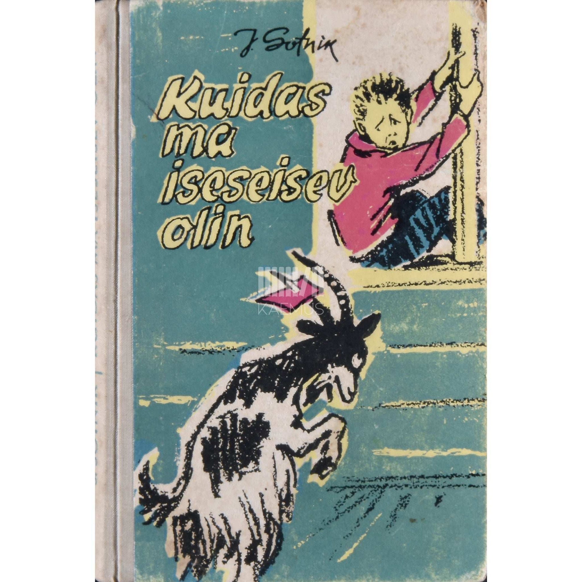 Juri Sotnik - Kuidas ma iseseisev olin