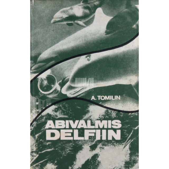 Artur Tomilin - Abivalmis delfiin