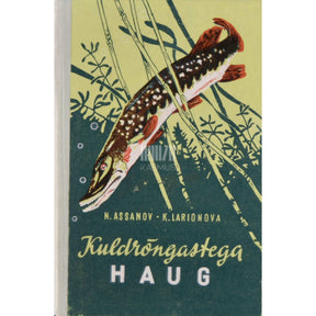 Nikolai Assanov, Klara Larionova Kuldrõngastega haug