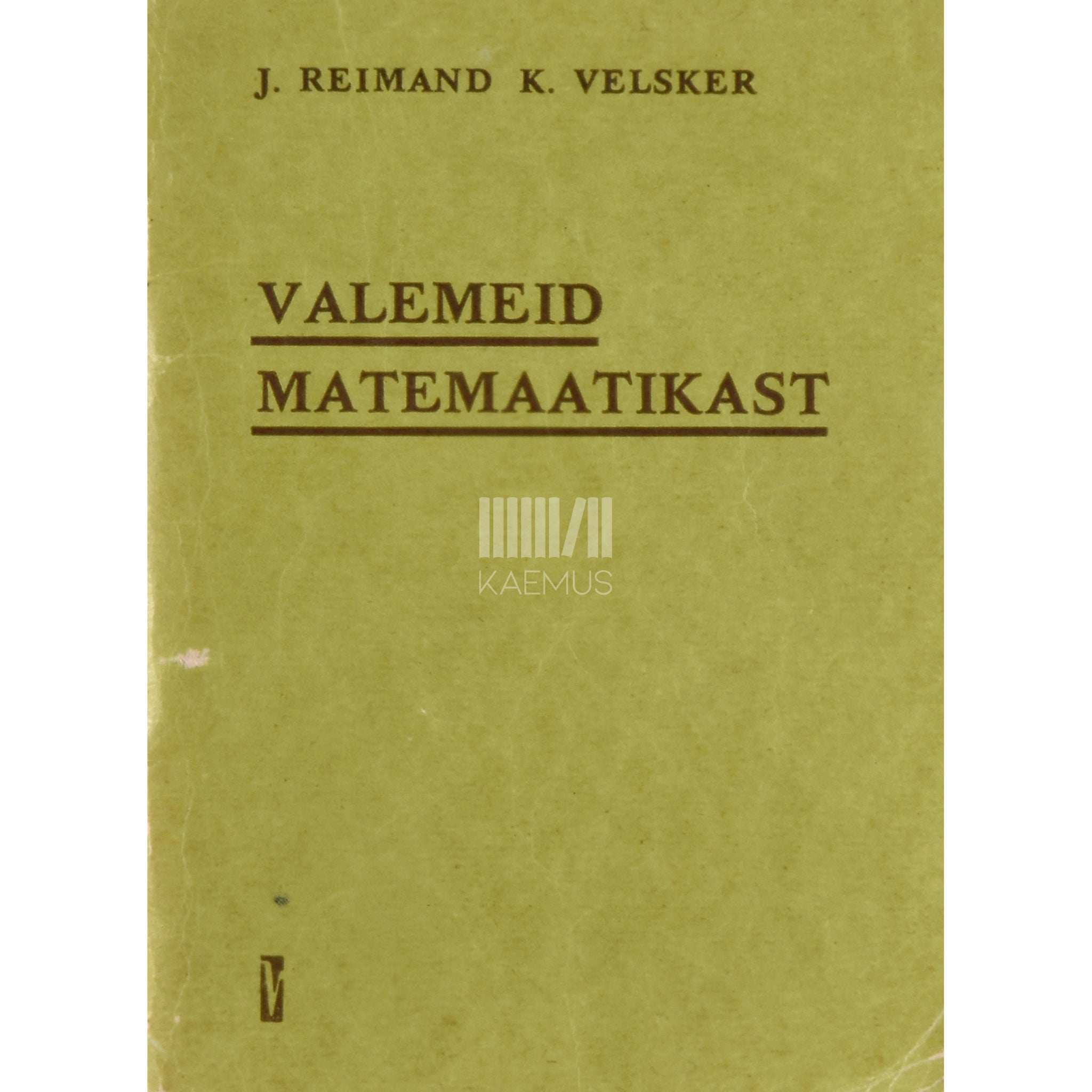 Jaan Reimand, Kalle Velsker Valemeid matemaatikast