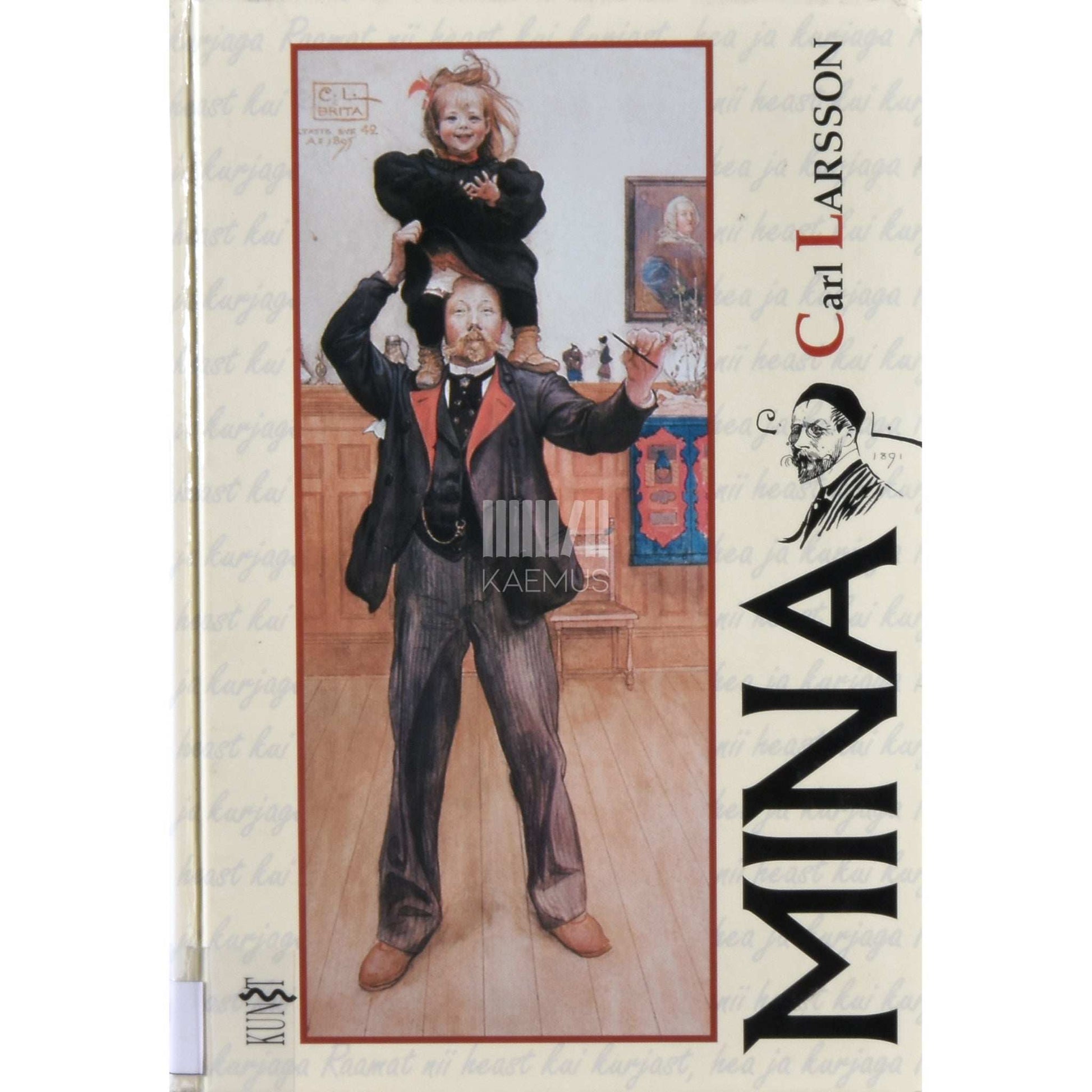 Carl Larsson - Mina. Raamat nii heast kui kurjast, hea ja kurjaga